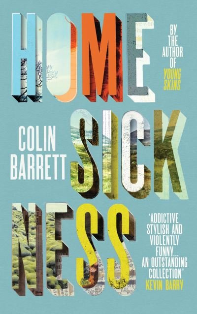 Cover for Colin Barrett · Homesickness (Paperback Bog) (2022)