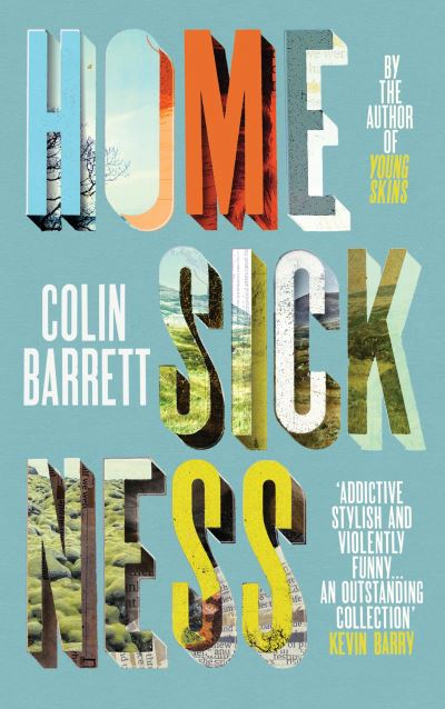 Cover for Colin Barrett · Homesickness (Paperback Book) (2022)