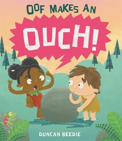 Oof Makes an Ouch - Duncan Beedie - Böcker - Templar Publishing - 9781787416819 - 6 augusti 2020