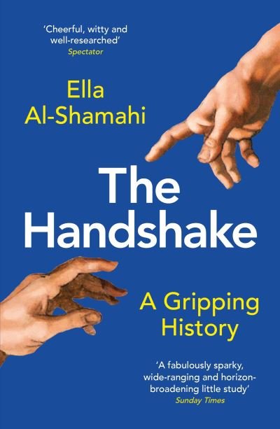 Cover for Ella Al-Shamahi · The Handshake: A Gripping History (Paperback Book) [Main edition] (2021)