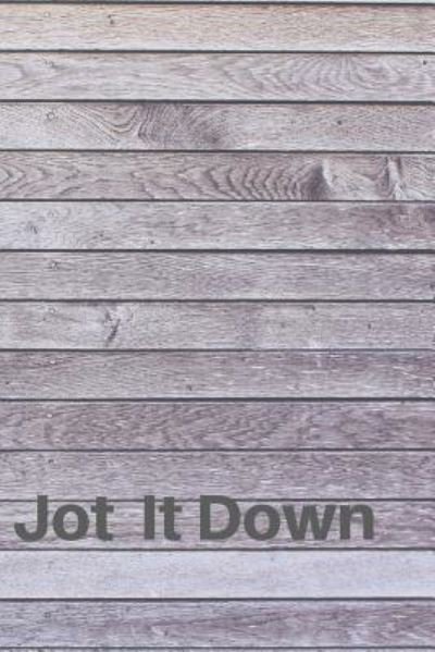 Cover for Uplifting Journals · Jot It Down (Taschenbuch) (2019)
