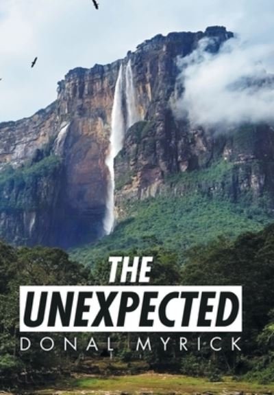 Cover for Donal Myrick · The Unexpected (Gebundenes Buch) (2019)