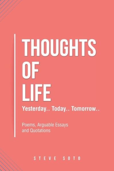 Cover for Steve Soto · Thoughts of Life: Yesterday.. Today.. Tomorrow.. (Pocketbok) (2020)