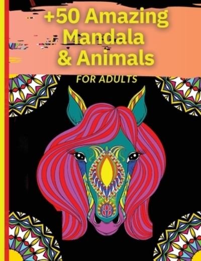 Cover for Claudia · 50 Amazing Mandala &amp; Animals (Paperback Bog) (2021)