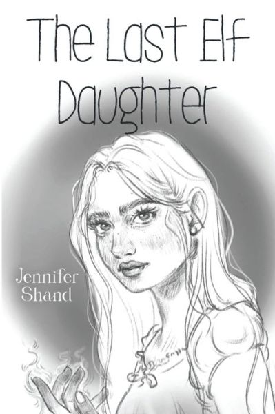 Cover for Jennifer Shand · The Last Elf Daughter (Paperback Book) (2024)