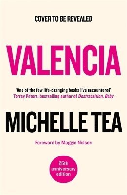 Cover for Michelle Tea · Valencia - Serpent's Tail Classics (Paperback Book) [Main edition] (2025)