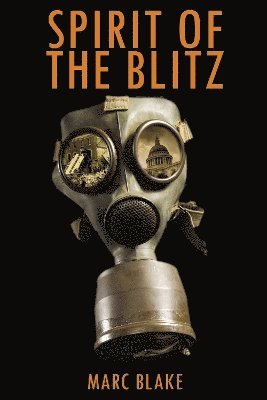 Cover for Marc Blake · Spirit of the Blitz: A Boy's Struggle to Survive in the London Blitz (Paperback Book) (2023)