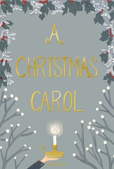 Cover for Charles Dickens · A Christmas Carol - Wordsworth Collector's Editions (Hardcover Book) (2018)