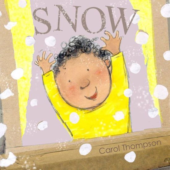 Cover for Carol Thompson · Snow - Whatever the Weather (Kartongbok) (2014)