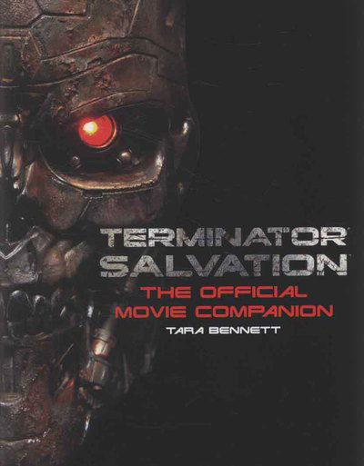 Cover for Tara Bennett · Terminator Salvation: The Official Movie Companion (Taschenbuch) (2009)