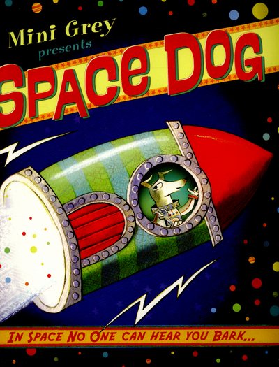 Cover for Mini Grey · Space Dog (Paperback Book) (2016)