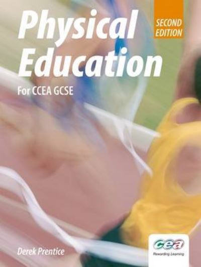 Cover for Derek Prentice · Physical Education for CCEA GCSE (Paperback Book) [2nd Revised edition] (2008)