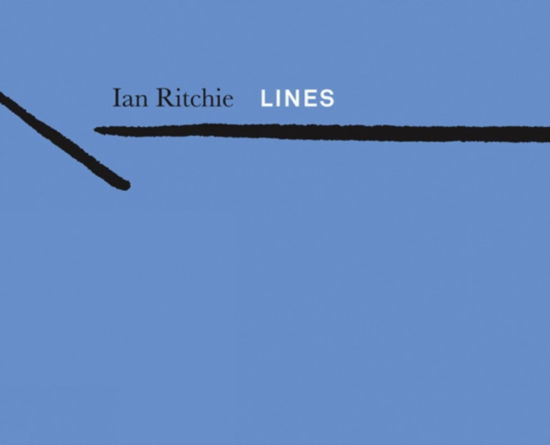 Lines: Ian Ritchie - Ian Ritchie - Books - Royal Academy of Arts - 9781905711819 - November 8, 2010