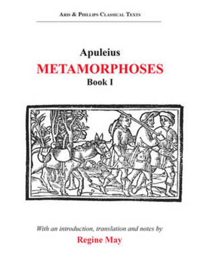 Cover for Regine May · Apuleius: Metamorphoses Book I - Aris &amp; Phillips Classical Texts (Taschenbuch) (2013)