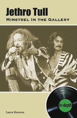 Cover for Laura Shenton · Jethro Tull Minstrel In The Gallery: In-depth (Paperback Book) (2021)
