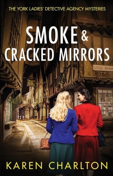 Cover for Karen Charlton · Smoke &amp; Cracked Mirrors - The York Ladies' Detective Agency Mysteries (Paperback Bog) (2022)