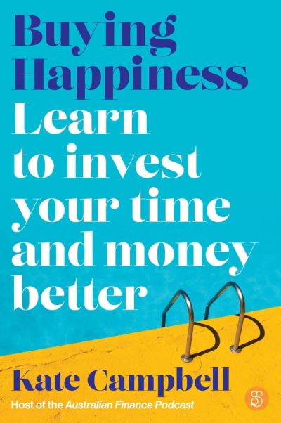 Cover for Kate Campbell · Buying Happiness: Learn to invest your time and money better (Pocketbok) (2023)