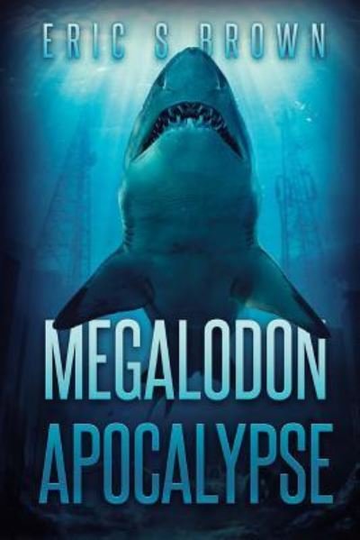 Cover for Eric S Brown · Megalodon Apocalypse (Paperback Book) (2015)