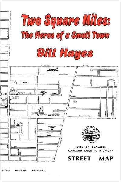Cover for Bill Hayes · Two Square Miles: the Heroes of a Small Town (Paperback Bog) (2009)