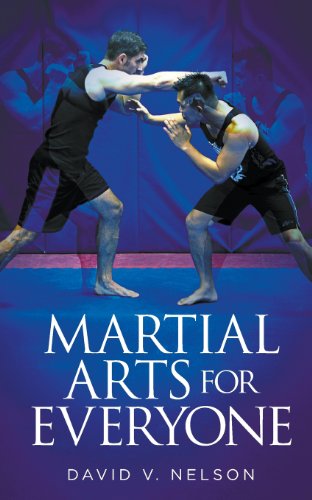 Martial Arts for Everyone - David V. Nelson - Books - Pendium - 9781936513819 - April 28, 2014