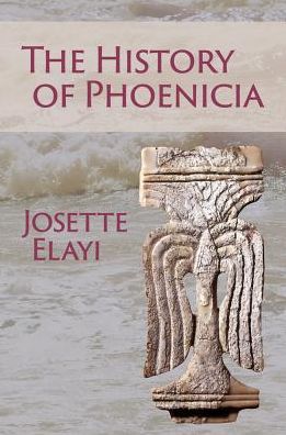 Cover for Josette Elayi · The History of Phoenicia (Paperback Book) (2018)