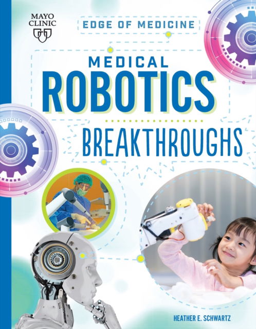 Cover for Heather E Schwartz · Medical Robotics Breakthroughs - Edge of Medicine (Pocketbok) (2023)