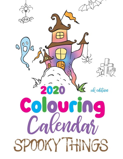 Cover for Gumdrop Press · 2020 Colouring Calendar Spooky Things (Paperback Book) [Uk edition] (2019)