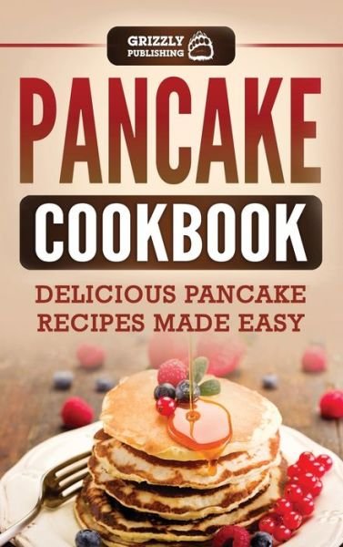Cover for Grizzly Publishing · Pancake Cookbook (Hardcover Book) (2020)
