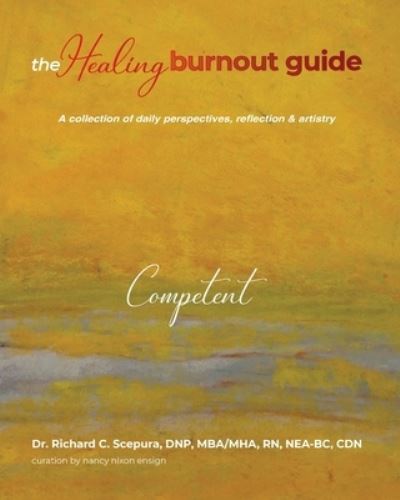 The Healing Burnout Guide - Richard C Scepura - Books - Spotlight Publishing - 9781953806819 - December 7, 2021
