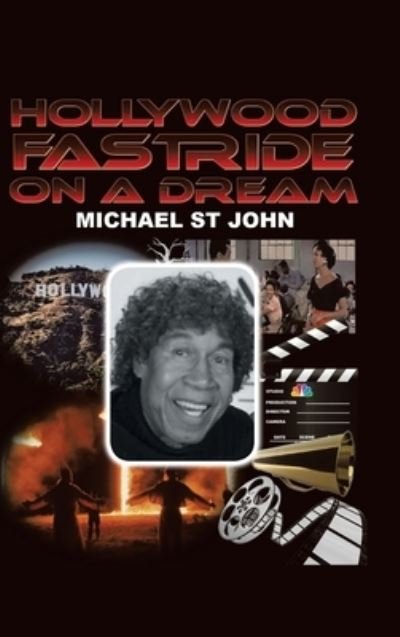 Cover for Michael St John · Hollywood Fastride on a Dream (Inbunden Bok) (2021)