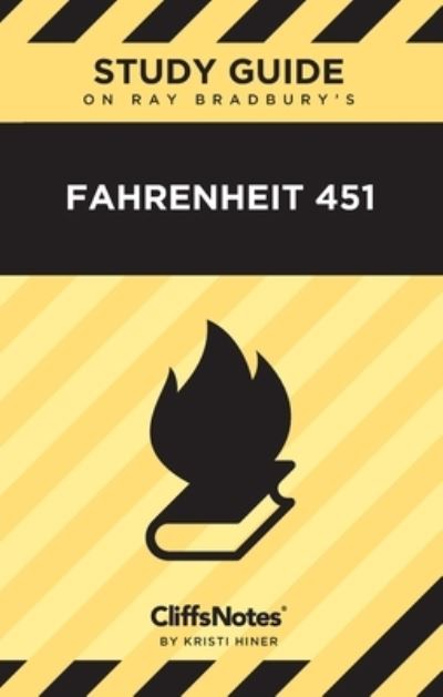 Cover for Kristi Hiner · CliffsNotes on Bradbury's Fahrenheit 451 (Book) (2023)
