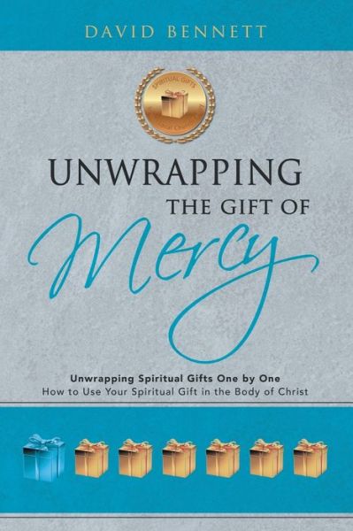 Cover for David Bennett · Unwrapping the Gift of Mercy (Pocketbok) (2017)