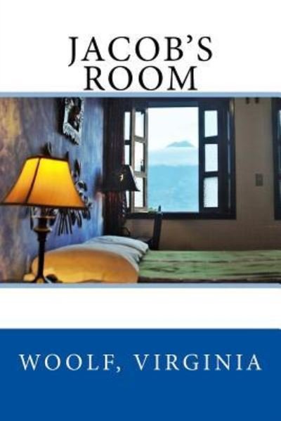 Jacob's Room - Virginia Woolf - Books - Createspace Independent Publishing Platf - 9781974229819 - August 4, 2017