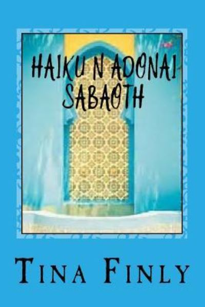 Cover for Tina Finly · Haiku N Adonai Sabaoth (Paperback Book) (2017)