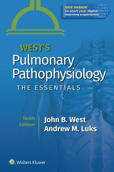 Cover for West, John B., MD, PhD, DSc · West's Pulmonary Pathophysiology: The Essentials (Paperback Book) (2021)