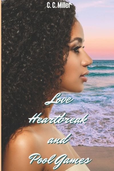 Cover for C C Miller · Love Heartbreak and Pool Games - Love Heartbreak (Paperback Book) (2018)