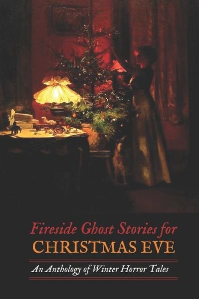 Cover for H P Lovecraft · Fireside Ghost Stories for Christmas Eve (Paperback Bog) (2017)
