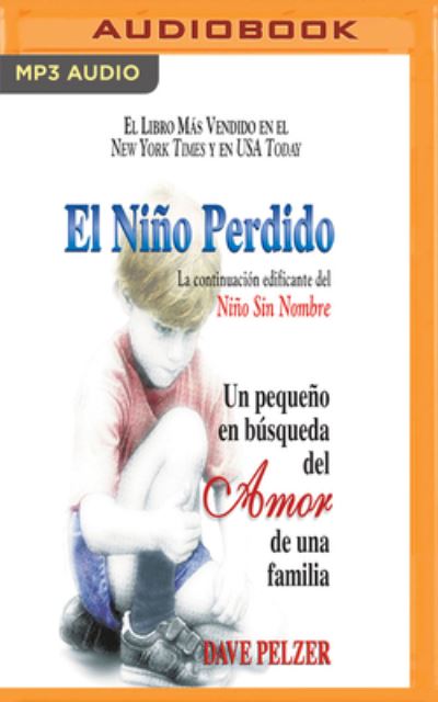 El Niño Perdido - Dave Pelzer - Audio Book - Audible Studios on Brilliance Audio - 9781978614819 - April 10, 2018