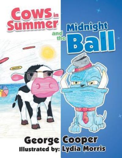 Cows in Summer and the Midnight Ball - George Cooper - Książki - Balboa Press - 9781982219819 - 15 lutego 2019