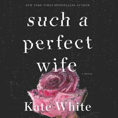 Cover for Kate White · Such a Perfect Wife (CD) (2019)