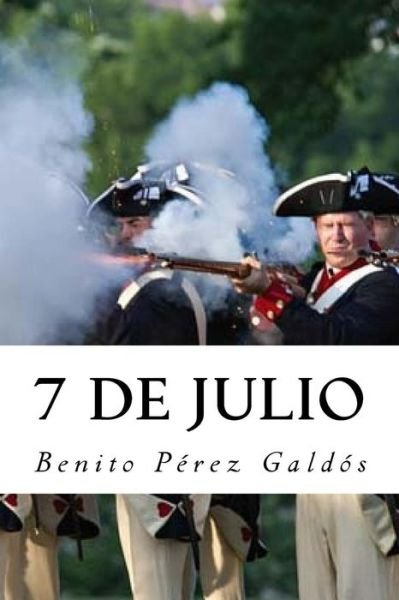 Cover for Benito Perez Galdos · 7 de Julio (Paperback Book) (2018)