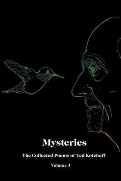 Mysteries - Ted Kotcheff - Livros - Xlibris Us - 9781984570819 - 13 de dezembro de 2018