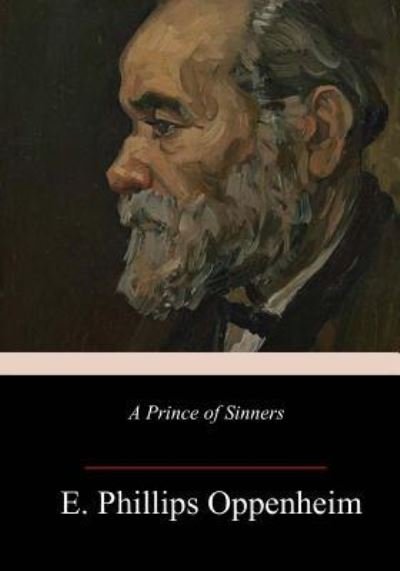Cover for E Phillips Oppenheim · A Prince of Sinners (Paperback Bog) (2018)