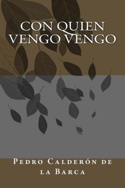 Cover for Pedro Calderón de la Barca · Con quien vengo vengo (Paperback Bog) (2018)