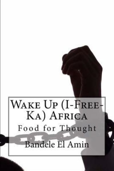 Cover for Bandele El Amin · Wake Up (I-Free-Ka) Africa (Paperback Book) (2018)