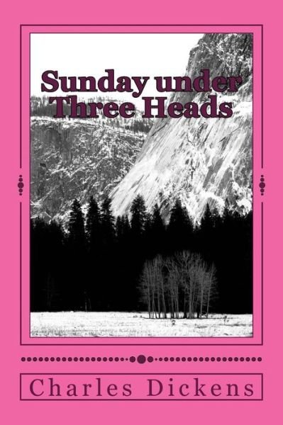 Cover for Dickens · Sunday Under Three Heads (Taschenbuch) (2018)