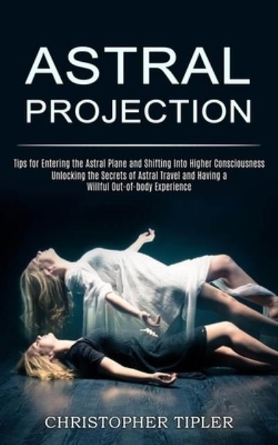 Cover for Christopher Tipler · Astral Projection (Paperback Book) (2021)