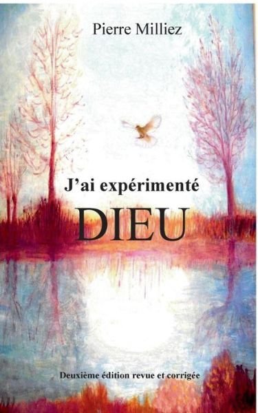 Cover for Pierre Milliez · J'ai Experimente Dieu (Taschenbuch) (2015)