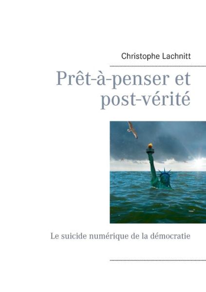 Cover for Lachnitt · Prêt-à-penser et post-vérité (Book) (2019)