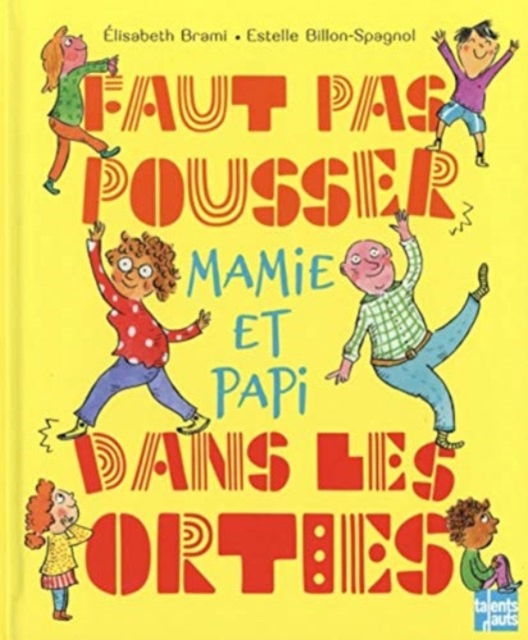 Cover for Elisabeth Brami · Faut pas pousser Mamie et Papi dans les orties (MERCH) (2020)